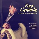 Paco Candela - El Ultimo Viaje Sevillana