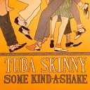 Tuba Skinny - Echo in the Dark