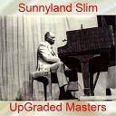Sunnyland Slim - Slim s Shout Remastered