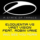 Eloquentia Vs Vast Vision Ft Robin Vane - Will See You Again