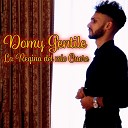 Domy Gentile - La regina del mio cuore