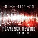 Roberto Sol - Playback Rewind Original Radio Edit