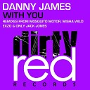 Danny James - With You Misha Wild Remix