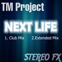 025 - Tm Project Next Life Extended Mix