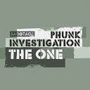 Phunk Investigation - The One Original Mix