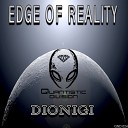 Dionigi - Edge Of Reality Original Mix