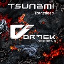 Tragedeep - Tsunami Original Mix