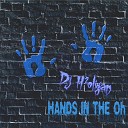 Dj H2oligan - Hands In The Oh Original Mix
