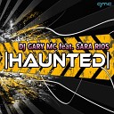 Dj Gary MC feat Sara Rios - Haunted Original Mix