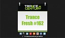 Trance Century Radio TranceFresh 162 - Heatbeat Total Ownage