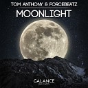Tom Anthony Forcebeatz - Moonlight Radio Edit