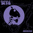 Purple Dino feat Bob Mavridis - Baby Burn Me Down