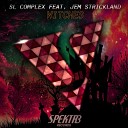 SL Complex feat Jem Strickland - Witches Extended Mix