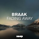 Braak - Fading Away Ambient Mix