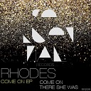 Rhodes - There She Was Original Mix