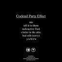 Cocktail Party Effect - Clutter in the Attic Original Mix