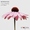 Morishige - It s a Feeling Original Mix