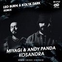 Miyagi Andy Panda - Kosandra Leo Burn Kolya Dark Remix