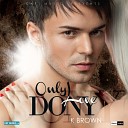 Dony feat K Brown - Only Love nelly