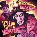 Vince Ripper The Rodent Show - Sunglasses After Dark