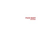 Puce Mary - Everything Stays The Same