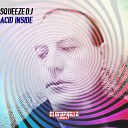 Squeeze DJ - Acid Inside Vito Raisi Remix