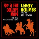 Leroy Holmes and his Orchestra - A Fistfull Of Dollars