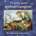 Mari Maurstad Kari Stokke - Sov Du Vesle Venen Min
