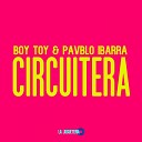 Boy Toy Pavblo Ibarra - Circuitera Put Rabiosa Circuitera