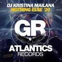 DJ Kristina Mailana - Nothing Else 20