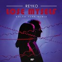 REYKO - Lose Myself Kolya Funk Extended Mix
