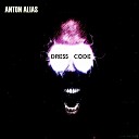 Anton Alias - Dress Code Original Mix
