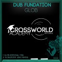 Dub Fundation - Glob Original Mix
