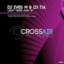 Dj Ives M Dj T H - Light Years Away Original Mix
