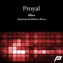 Proyal - Bliss Original Mix