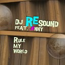 Dj Resound Ft Jenny - Rule My World Radio Mix