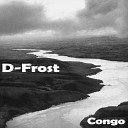 D Frost - Congo Original Mix