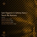 Sam Paganini Johnny Kaos - Touch Me Asio Noaria Remix
