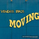 Venditti Bros - Moving Original Mix