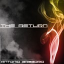 Antonio Gregorio - The Return Original Mix
