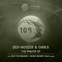 Deh Noizer Oniks - The Prayer Simone Barbieri Viale Remix