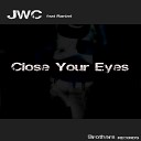 JWC feat Ranieri - Close Your Eyes Joseph B Rework 2018