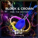 Block Crown - Feel The Rhythm Original Mix