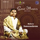 Tyagaraja Madurai Somasundaram - Nagumomu Abheri Adi Live