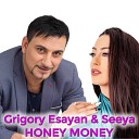 Grigory Esayan Seeya - Honey Money