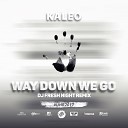 Kaleo - Way Down We Go Fresh Night Radio Mix WCM