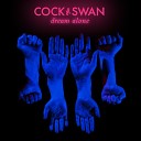 Cock Swan - You Are My Dream