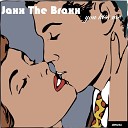 Jaxx the Braxx - You Kiss Me Kissalude Funky up Mix