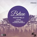 Master Mello feat Jaidena Veda Kafele Bandele - Believe Original Mix