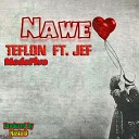 Teflon ModeFive feat Jef - Nawe